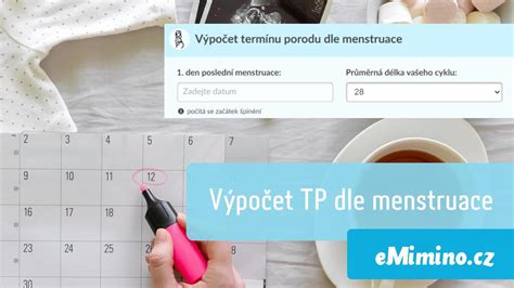 Tabulka s příklady výpočtu termínu porodu dle poslední menstruace